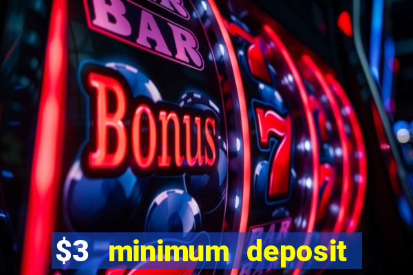 $3 minimum deposit casino australia 2020