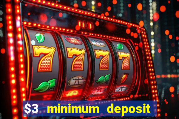 $3 minimum deposit casino australia 2020