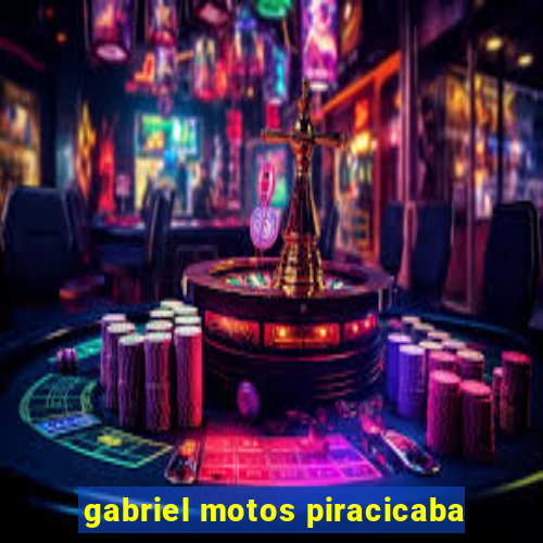 gabriel motos piracicaba