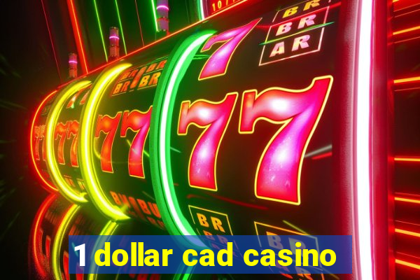 1 dollar cad casino