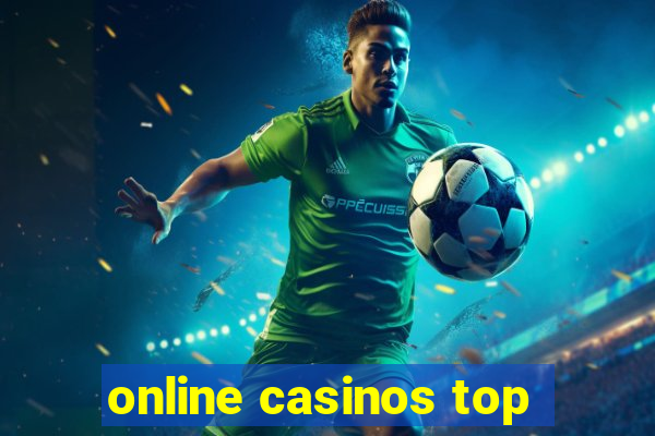 online casinos top