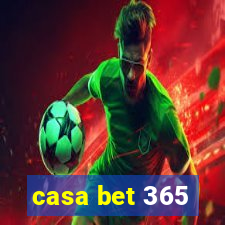 casa bet 365