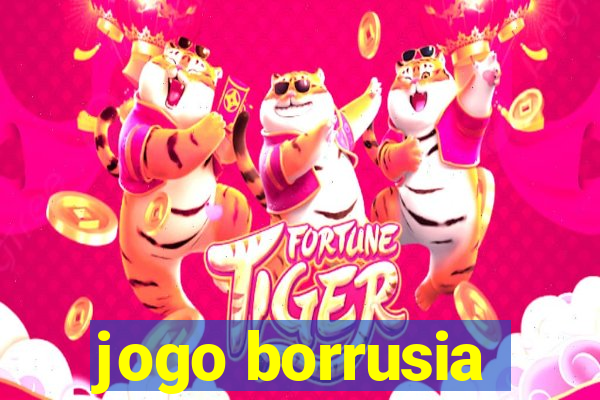 jogo borrusia