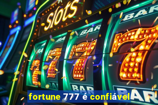 fortune 777 é confiável