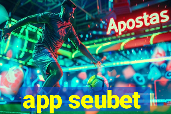 app seubet