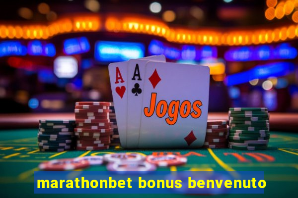 marathonbet bonus benvenuto