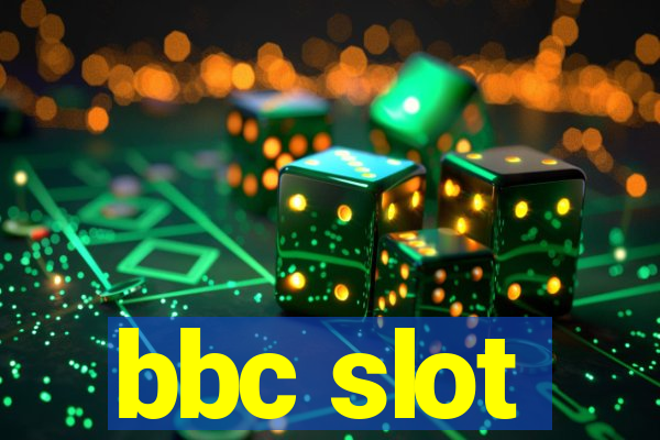 bbc slot