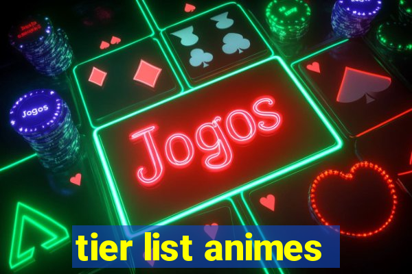 tier list animes