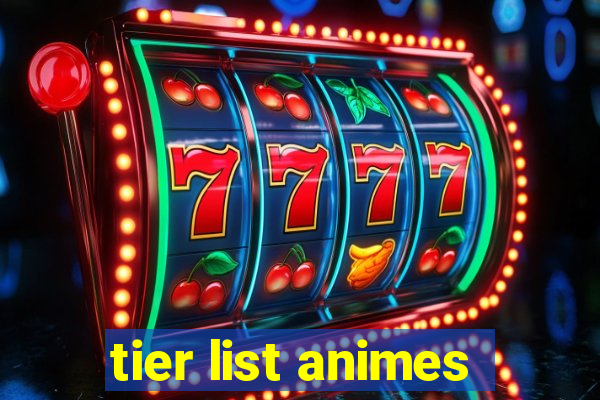 tier list animes