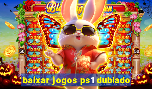 baixar jogos ps1 dublado