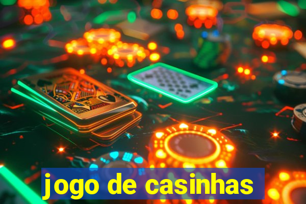 jogo de casinhas