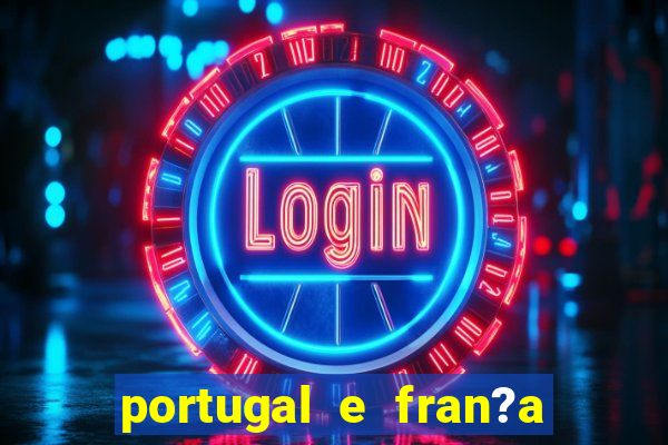 portugal e fran?a ao vivo