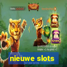 nieuwe slots