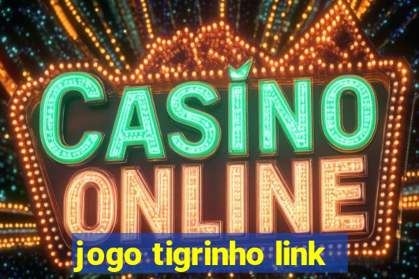 jogo tigrinho link