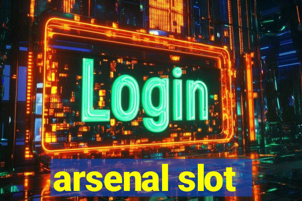 arsenal slot