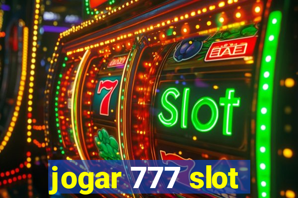 jogar 777 slot