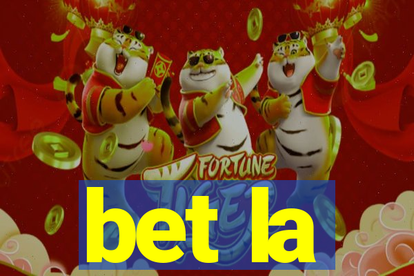 bet la