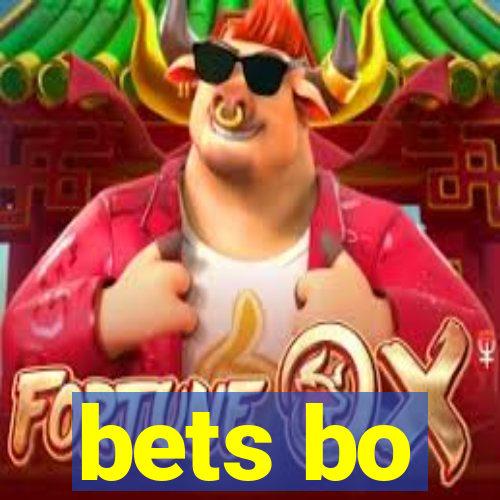 bets bo