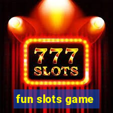 fun slots game