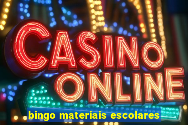 bingo materiais escolares