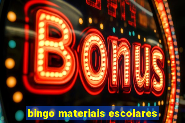 bingo materiais escolares