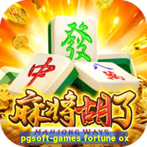 pgsoft-games fortune ox