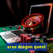 arus dragon quest