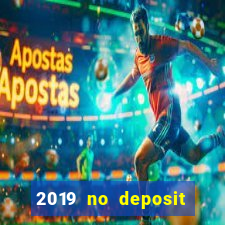 2019 no deposit bonus casino