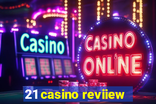 21 casino reviiew