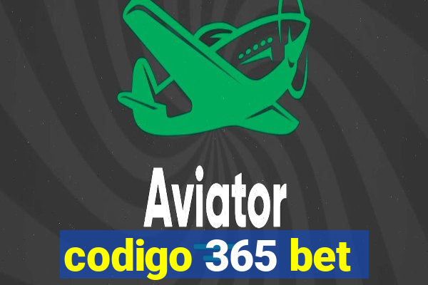 codigo 365 bet