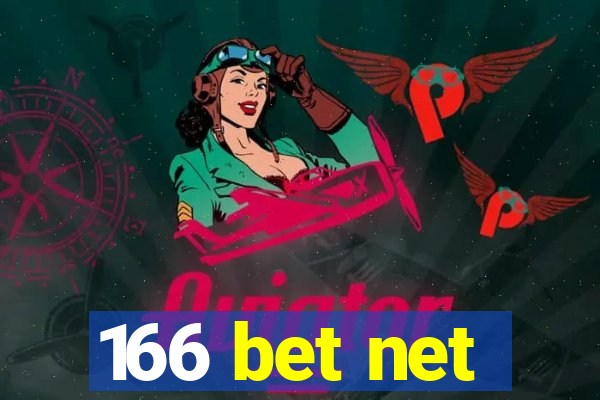 166 bet net