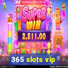 365 slots vip