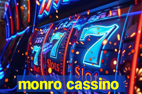 monro cassino