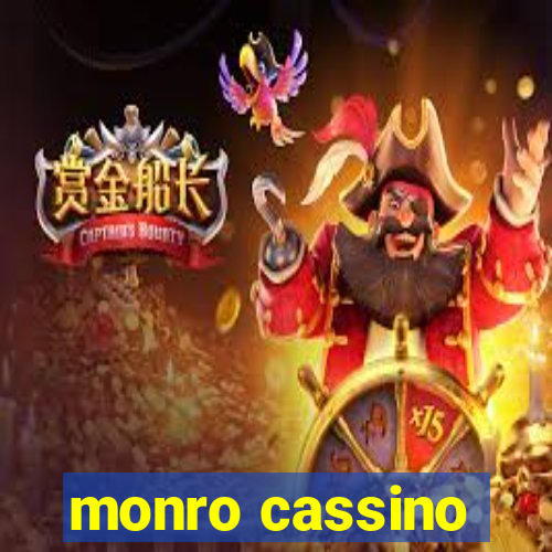 monro cassino