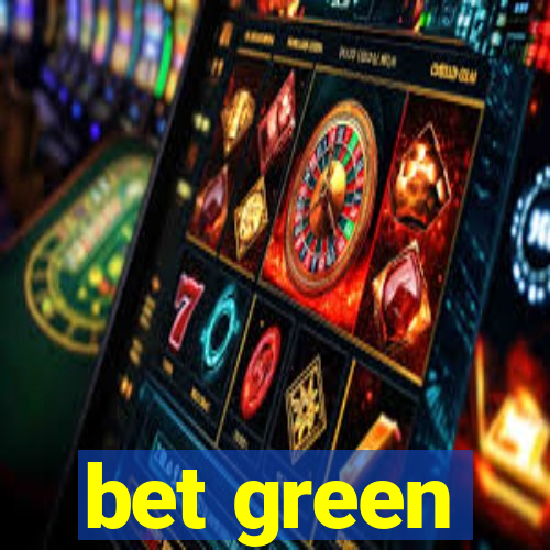 bet green