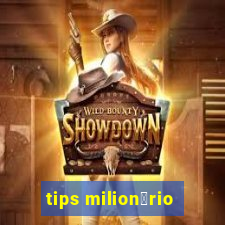 tips milion谩rio