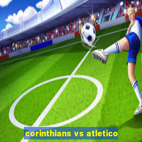 corinthians vs atletico