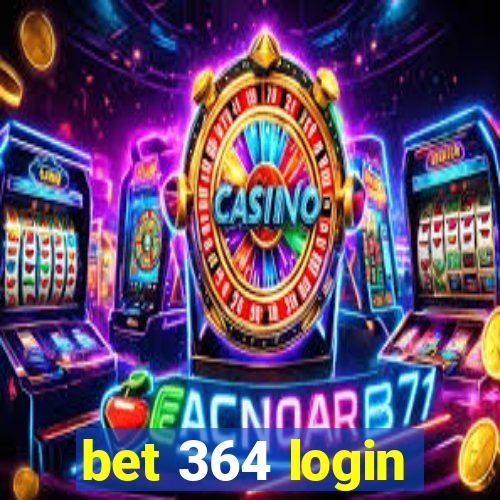 bet 364 login