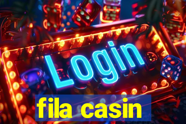 fila casin