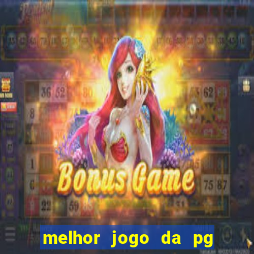 melhor jogo da pg para ganhar dinheiro