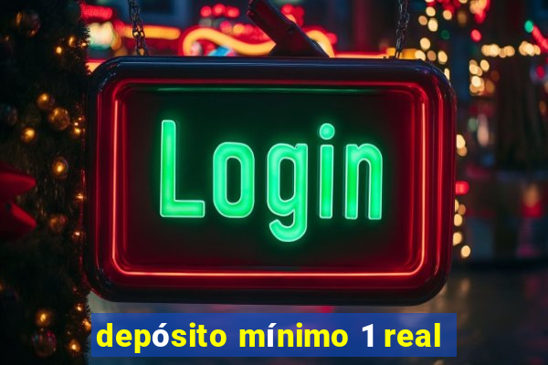 depósito mínimo 1 real