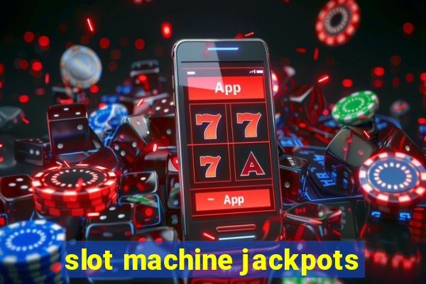 slot machine jackpots