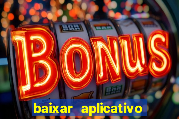 baixar aplicativo esporte bet