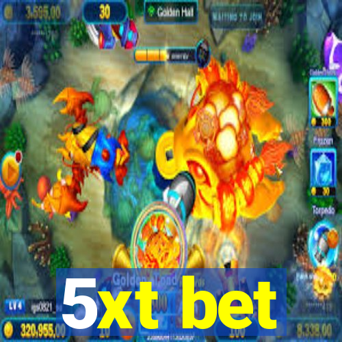 5xt bet