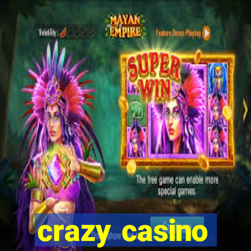 crazy casino