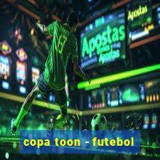 copa toon - futebol