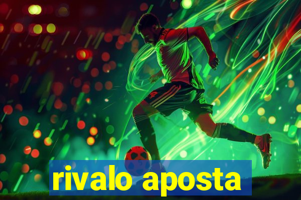 rivalo aposta