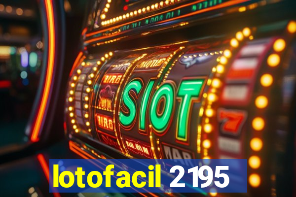 lotofacil 2195