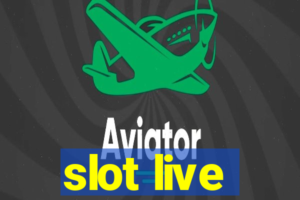 slot live