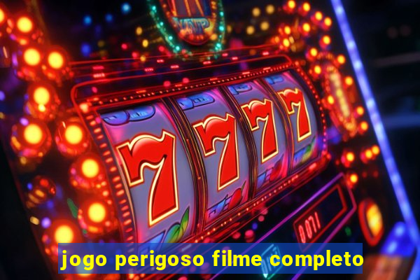 jogo perigoso filme completo